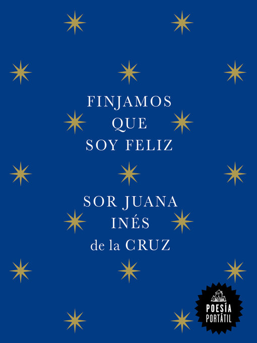 Title details for Finjamos que soy feliz by Sor Juana Inés de la Cruz - Wait list